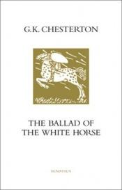 book cover of The Ballad of the White Horse by G·K·切斯特顿