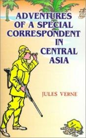 book cover of The Adventures of a Special Correspondent by Жил Верн