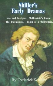 book cover of Shiller's Early Dramas: Love and Intrigue by Friedrich von Schiller