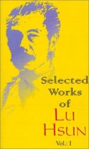 book cover of Lu Xun Selected Works 4 Volume Set in Slipcase by Lu Sin