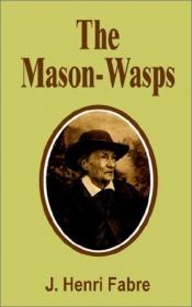 book cover of The mason-wasps by 让-亨利·法布尔