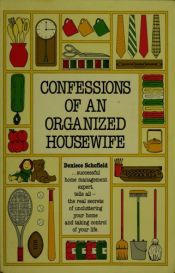 book cover of Confessions of an organized housewife by Deniece Schofield