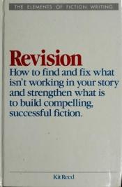 book cover of Revision (Elements of Fiction Writing) by Kit Reed