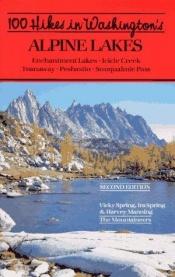 book cover of 100 Hikes in Washington's Alpine Lakes by Vicky Spring