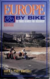 book cover of Europe by Bike: 18 Tours Geared for Discovery by Karen Whitehill