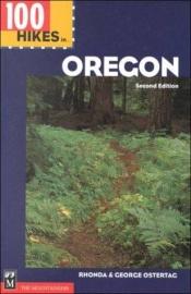 book cover of 100 hikes in Oregon : Mount Hood, Crater Lake, Columbia Gorge, Eagle Cap Wilderness, Steens Mountain, Three Sisters Wild by Rhonda Ostertag