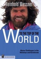 book cover of Bis ans Ende der Welt (7494 270). Alpine Herausforderungen im Himalaya und Karakorum by Reinhold Messner