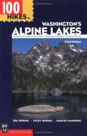 book cover of 100 Hikes in Washington's Alpine Lakes by Ira Spring