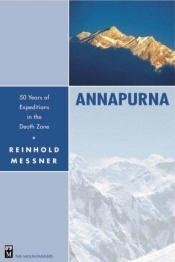book cover of Annapurna: Expeditionen in die Todeszone by Reinhold Messner
