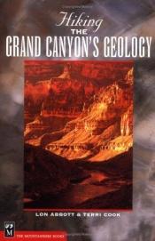 book cover of Hiking the Grand Canyon's Geology (Hiking Geology) by Terri Cook