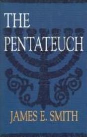 book cover of The Pentateuch by James E. Smith