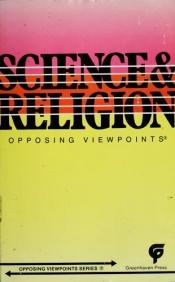 book cover of Science & Religion: Opposing viewpoints by David L. Bender