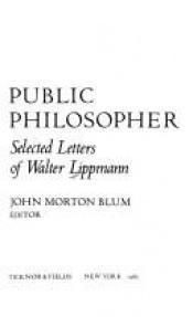 book cover of Public Philosopher: Selected Letters of Walter Lippmann by Walter Lippmann