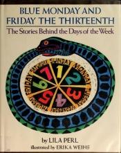 book cover of Blue Monday and Friday the Thirteenth by Lila Perl