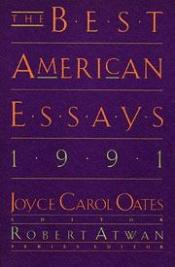 book cover of The best American essays 1991 by Robert Atwan
