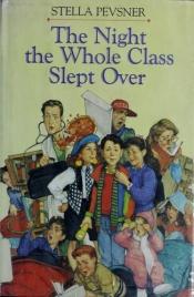 book cover of Whole Class Slept Over by Stella Pevsner