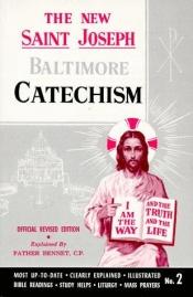 book cover of The New Saint Joseph Baltimore Catechism (No. 1) by Bennet Kelly