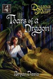 book cover of Tears Of A Dragon by Bryan Davis