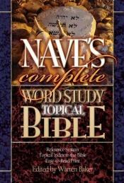 book cover of Nave's Complete Word Study Topical Bible (Word Study) by Orville Nave