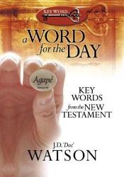 book cover of A word for the day by J. D. Watson