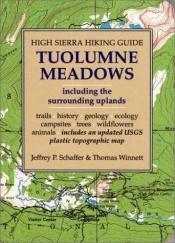 book cover of Tuolumne Meadows: High Sierra Hiking GuideãIncludes the Surrounding Uplands (High Sierra Hiking Guide) by Jeffrey P Schaffer