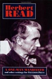 book cover of A one-man manifesto and other writings for Freedom Press by Herbert Read