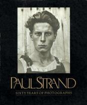 book cover of Paul Strand: 60 Years of Photographs by Paul Strand