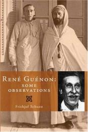 book cover of René Guénon: Some Observations by Frithjof Schuon