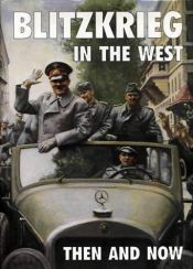 book cover of Blitzkrieg in the West: Then and Now (After the Battle) by Jean-Paul Pallud