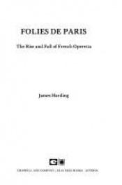 book cover of Folies de Paris: The Rise and Fall of French Operetta by James Harding