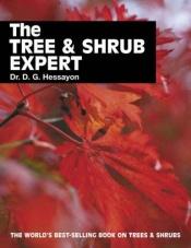 book cover of The Tree and Shrub Expert by D.G. Hessayon