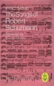 book cover of The Songs of Robert Schumann by Eric Sams