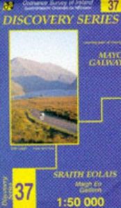 book cover of Mayo Galway [map]: Discovery series 37 by Ordnance Survey of Ireland