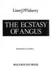 book cover of The Ecstasy of Angus by Liam O'Flaherty