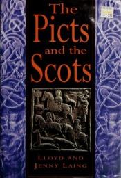 book cover of The Picts and the Scots by Lloyd Laing