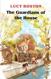 book cover of The Guardians of the House by L. M. Boston