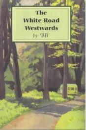 book cover of The White Road Westwards by BB