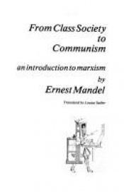 book cover of From class society to Communism: An introduction to Marxism (International series) by ארנסט מנדל
