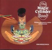 book cover of The Magic Cylinder Book: Hidden Pictures to Colour and Discover by Ivan Moscovich