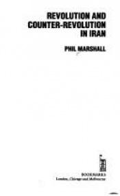 book cover of Revolution and Counter-revolution in Iran by Phil Marshall