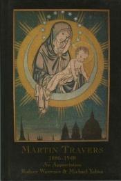 book cover of Martin Travers, 1886-1948 : an appreciation by Rodney Warrener