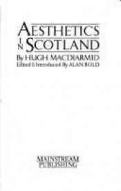 book cover of Aesthetics in Scotland by Hugh MacDiarmid