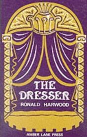 book cover of The Dresser by ロナルド・ハーウッド