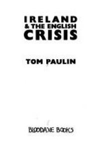 book cover of Ireland and the English Crisis by Tom Paulin