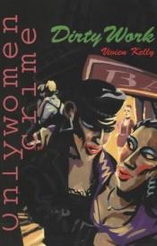 book cover of Dirty Work by Vivien Kelly