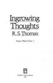 book cover of Ingrowing Thoughts (Poetry Wales poets) by R. S. Thomas