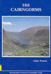 book cover of The Cairngorms : Lochnagar and the Mounth by Adam Watson