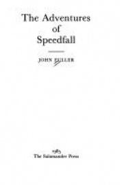 book cover of The adventures of Speedfall by John Fuller