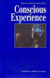 book cover of Conscious Experience by Thomas Metzinger