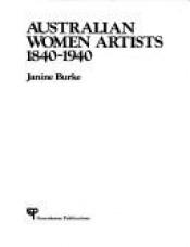 book cover of Australian Women Artists 1840 -1940 by Janine Burke